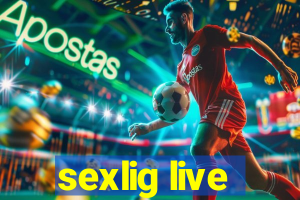 sexlig live